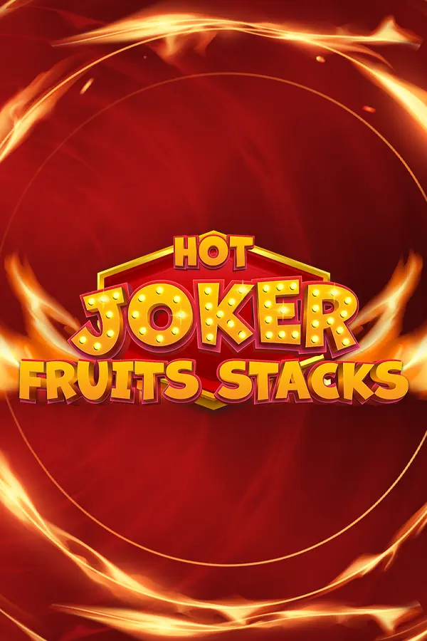 Hot Joker Fruits Stacks